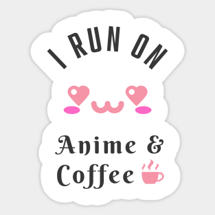 Anime And Coffee Kawaii Cosplay Geek Fan Sticker